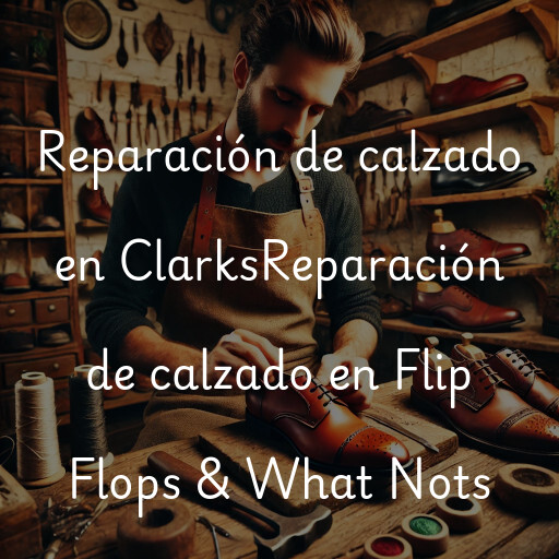 Reparación de calzado en