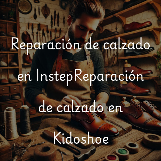 Reparación de calzado en