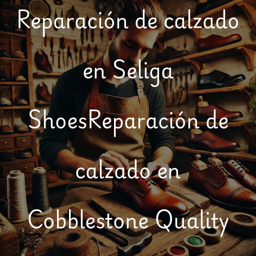 Reparación de calzado en