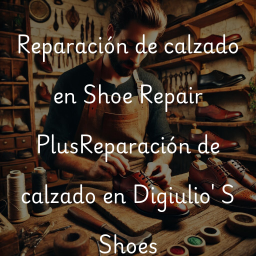 Reparación de calzado en