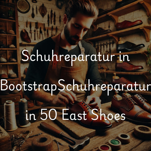 Schuhreparatur in