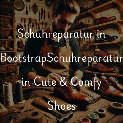 Schuhreparatur in