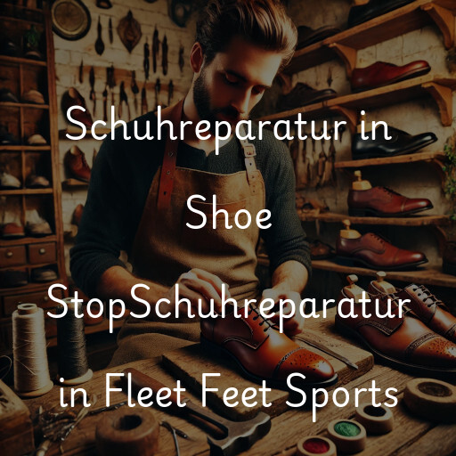 Schuhreparatur in