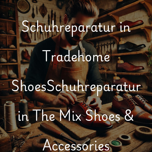 Schuhreparatur in