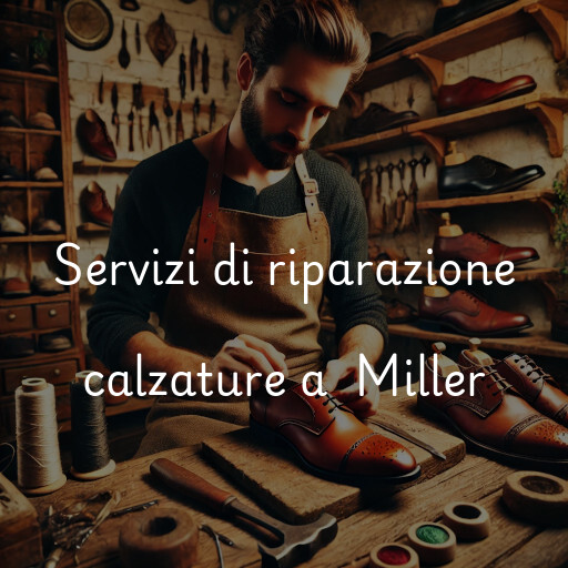 Servizi di riparazione calzature a Miller