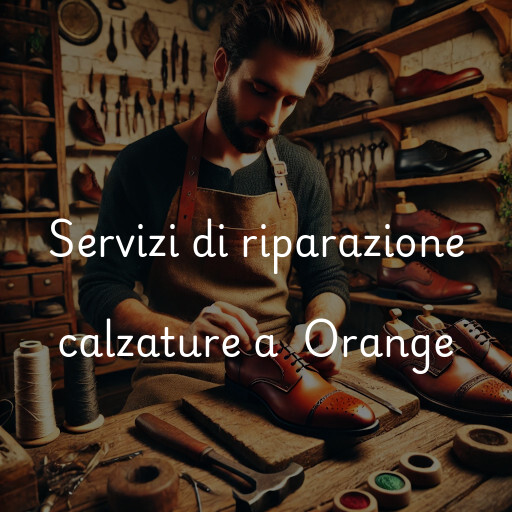 Servizi di riparazione calzature a Orange