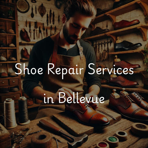 Find shoe repair shops in Bellevue