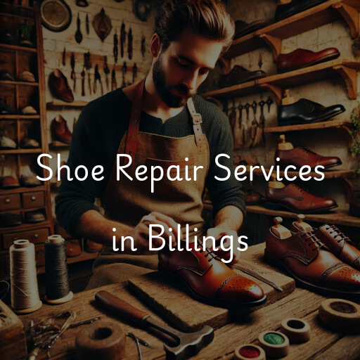 Find shoe repair shops in Billings