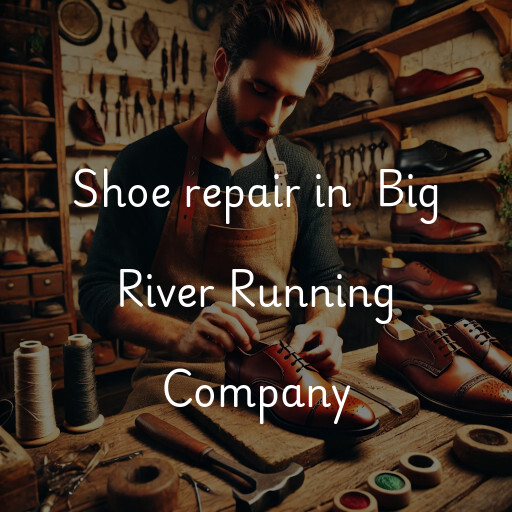 Shoe Repair at  Big River Running Company