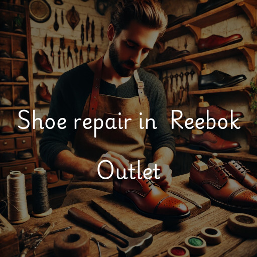 Shoe Repair at  Reebok Outlet